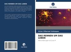 Bookcover of DAS RENNEN UM DAS LEBEN