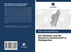 Обложка Die Ohabola und die Masikoro-Gesellschaft in Madagaskar