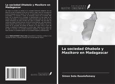 La sociedad Ohabola y Masikoro en Madagascar的封面