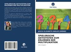 Bookcover of SPIELERISCHE AKTIVITÄTEN ZUM ERLERNEN DER MULTIPLIKATION