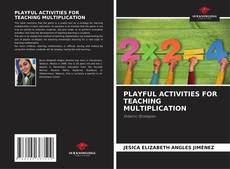 PLAYFUL ACTIVITIES FOR TEACHING MULTIPLICATION kitap kapağı
