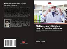 Capa do livro de Molécules artificielles contre Candida albicans 