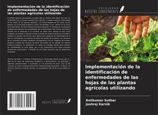 Обложка Implementación de la identificación de enfermedades de las hojas de las plantas agrícolas utilizando