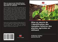 Обложка Mise en œuvre de l'identification des maladies foliaires des plantes agricoles en utilisant