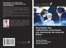 Bookcover of Resultados del radicalismo cistectomía, con desviación de orina de Briker