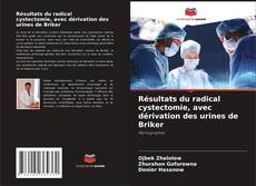 Copertina di Résultats du radical cystectomie, avec dérivation des urines de Briker