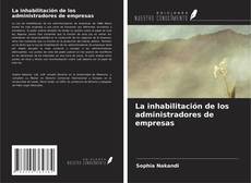 Bookcover of La inhabilitación de los administradores de empresas