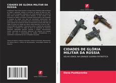CIDADES DE GLÓRIA MILITAR DA RÚSSIA kitap kapağı