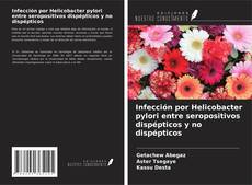 Capa do livro de Infección por Helicobacter pylori entre seropositivos dispépticos y no dispépticos 