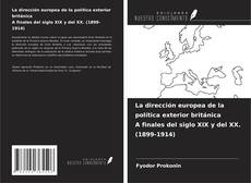 Portada del libro de La dirección europea de la política exterior británica A finales del siglo XIX y del XX. (1899-1914)