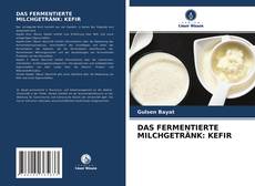Обложка DAS FERMENTIERTE MILCHGETRÄNK: KEFIR