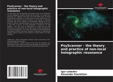 Buchcover von PsyScanner - the theory and practice of non-local holographic resonance