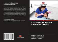 Borítókép a  L'OZONOTHÉRAPIE EN PARODONTOLOGIE - hoz