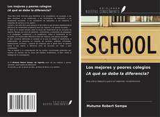 Capa do livro de Los mejores y peores colegios ¿A qué se debe la diferencia? 