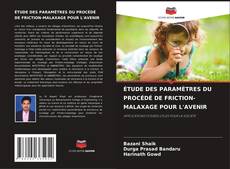 Borítókép a  ÉTUDE DES PARAMÈTRES DU PROCÉDÉ DE FRICTION-MALAXAGE POUR L'AVENIR - hoz