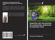 Bookcover of Impactos del mecanismo de evaluación ambiental en Burkina Faso