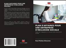Обложка PLAN D'AFFAIRES POUR UNE ENTREPRISE D'INCLUSION SOCIALE