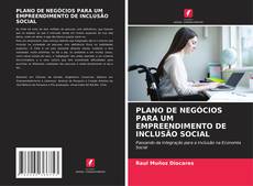 Bookcover of PLANO DE NEGÓCIOS PARA UM EMPREENDIMENTO DE INCLUSÃO SOCIAL