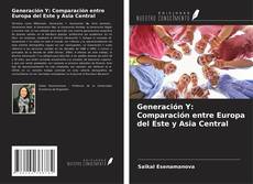 Generación Y: Comparación entre Europa del Este y Asia Central kitap kapağı