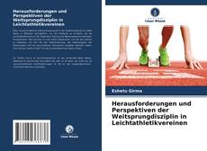 Обложка Herausforderungen und Perspektiven der Weitsprungdisziplin in Leichtathletikvereinen