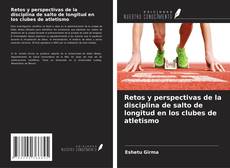 Capa do livro de Retos y perspectivas de la disciplina de salto de longitud en los clubes de atletismo 
