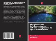 Bookcover of Contribuição da teledetecção para estimar as captações de águas subterrâneas