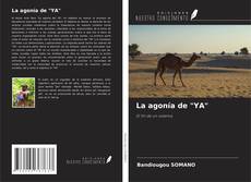 Bookcover of La agonía de "YA"