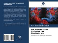 Copertina di Die anatomischen Varianten der Handarterien