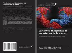 Bookcover of Variantes anatómicas de las arterias de la mano