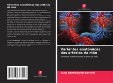 Bookcover of Variantes anatómicas das artérias da mão