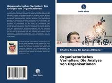 Copertina di Organisatorisches Verhalten: Die Analyse von Organisationen