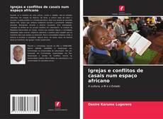 Bookcover of Igrejas e conflitos de casais num espaço africano