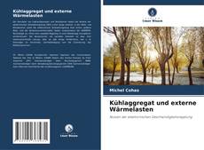 Buchcover von Kühlaggregat und externe Wärmelasten