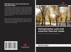 Portada del libro de Refrigeration unit and external thermal loads