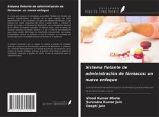 Capa do livro de Sistema flotante de administración de fármacos: un nuevo enfoque 