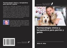 Bookcover of Farmacología clínica y terapéutica para perros y gatos