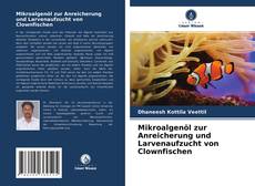 Buchcover von Mikroalgenöl zur Anreicherung und Larvenaufzucht von Clownfischen