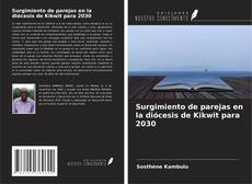Capa do livro de Surgimiento de parejas en la diócesis de Kikwit para 2030 