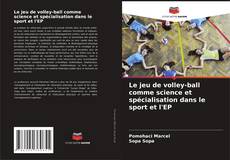 Borítókép a  Le jeu de volley-ball comme science et spécialisation dans le sport et l'EP - hoz