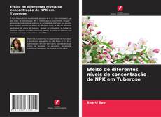 Bookcover of Efeito de diferentes níveis de concentração de NPK em Tuberose