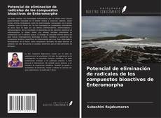 Bookcover of Potencial de eliminación de radicales de los compuestos bioactivos de Enteromorpha
