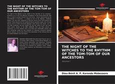 Portada del libro de THE NIGHT OF THE WITCHES TO THE RHYTHM OF THE TOM-TOM OF OUR ANCESTORS