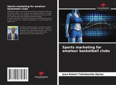 Portada del libro de Sports marketing for amateur basketball clubs