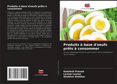 Couverture de Produits à base d'oeufs prêts à consommer