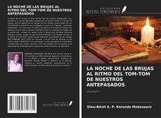 Capa do livro de LA NOCHE DE LAS BRUJAS AL RITMO DEL TOM-TOM DE NUESTROS ANTEPASADOS 