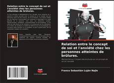 Buchcover von Relation entre le concept de soi et l'anxiété chez les personnes atteintes de brûlures.