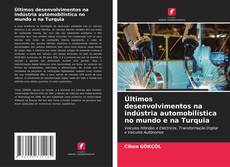 Bookcover of Últimos desenvolvimentos na indústria automobilística no mundo e na Turquia