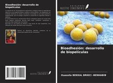 Portada del libro de Bioadhesión: desarrollo de biopelículas