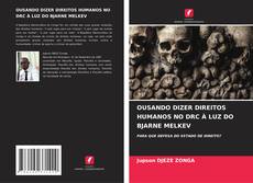 Bookcover of OUSANDO DIZER DIREITOS HUMANOS NO DRC À LUZ DO BJARNE MELKEV