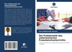 Copertina di Die Problematik des zielorientierten Französischunterrichts